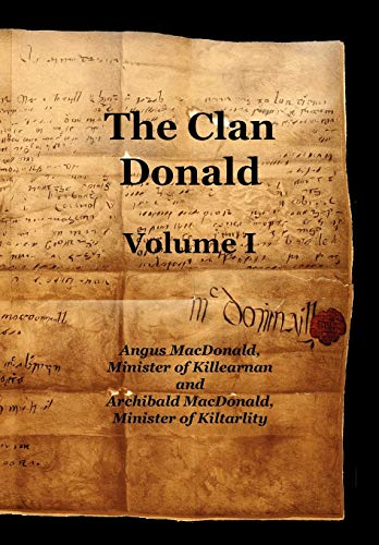 The Clan Donald - Volume 1 (9781845301316) by MacDonald, Angus Etc; MacDonald, Archibald