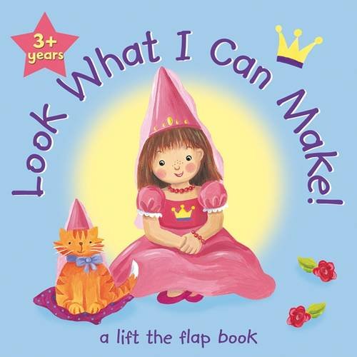 Look What I Can Make: Princess (Look What I Can Do/Play/Make) (9781845315368) by Siewert, Pauline