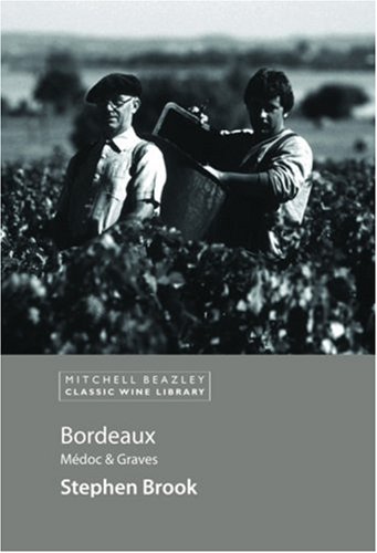 Beispielbild fr Bordeaux: M?doc Graves (Mitchell Beazley Classic Wine Library) zum Verkauf von Zoom Books Company
