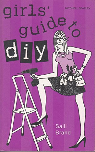 Stock image for Girls Guide to DIY (Mitchell Beazley Interiors) for sale by Reuseabook