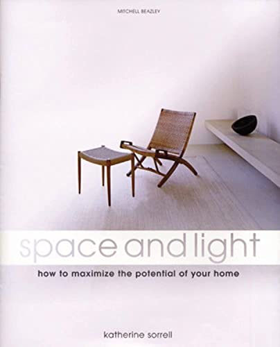 Imagen de archivo de Space and Light: How to Maximize the Potential of Your Home a la venta por WorldofBooks