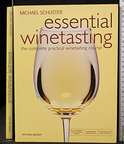 Essential Winetasting (9781845330200) by Schuster, Michael