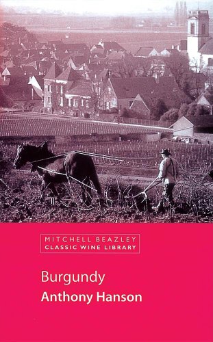 Stock image for Burgundy: How to Find Great Wines Off the Beaten Track (Discovering Wine Country) for sale by SecondSale