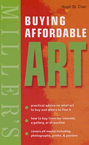 Miller's Buying Affordable Art (Mitchell Beazley Antiques & Collectables)