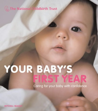 Stock image for Your Baby's First Year: The Essential Guide for New Parents for sale by WorldofBooks