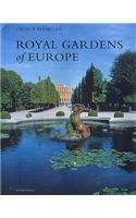 Imagen de archivo de Royal Gardens of Europe a la venta por WorldofBooks