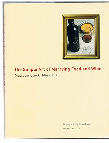 9781845330798: The Simple Art Of Marrying Food And Wine
