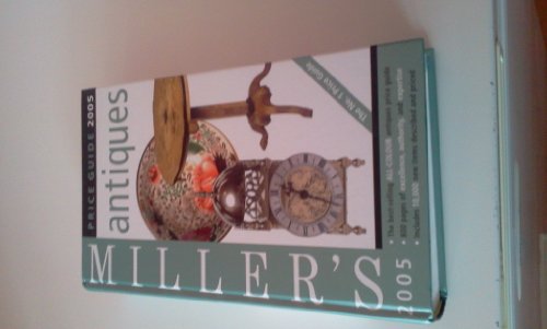 Stock image for Miller's Antiques Price Guide 2005 for sale by Better World Books Ltd