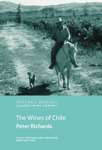 Wines of Chile (Mitchell Beazley Classic Wine Library) (9781845331221) by Richards, Peter