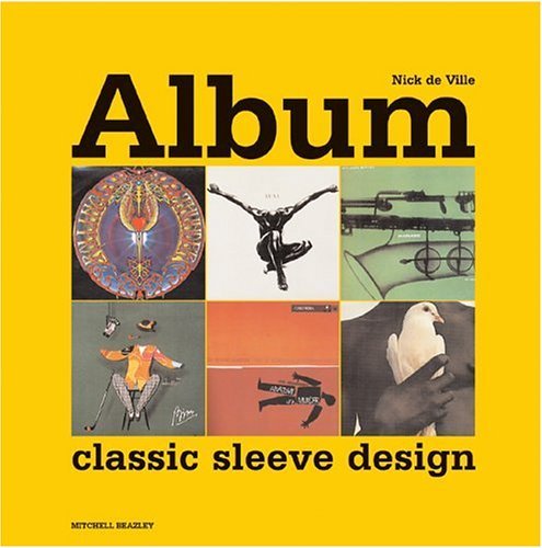 Imagen de archivo de Album: Classic Sleeve Design (Mitchell Beazley Art & Design S.) a la venta por WorldofBooks