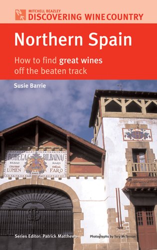 Beispielbild fr Northern Spain: How to Find Great Wines Off the Beaten Track (Mitchell Beazley Discovering Wine Country) zum Verkauf von WorldofBooks