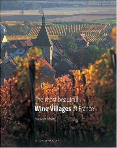 9781845331436: The Most Beautiful Wine Villages of France