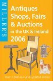 Stock image for Miller's Antiques Shops, Fairs and Auctions 2006: In the UK and Ireland (Mitchell Beazley Antiques & Collectables) for sale by WorldofBooks