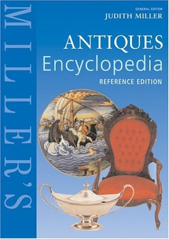 9781845331504: Miller's Antiques Encyclopedia: Reference Edition