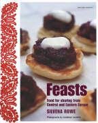 Stock image for Feasts: Food for Sharing from Central and Eastern Europe [UK version of the US title The Eastern and Central European Kitchen: Contemporary & Classic Recipes] for sale by WorldofBooks