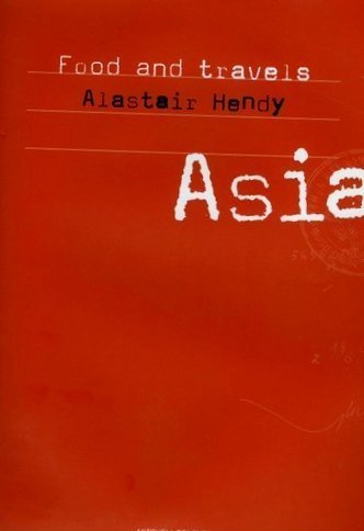 Imagen de archivo de Food and Travels: Asia a la venta por GF Books, Inc.