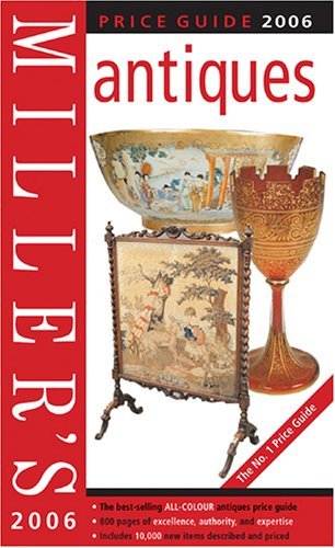 Stock image for Millers Antiques Price Guide 2006 (Miller's Antiques Price Guide) for sale by AwesomeBooks