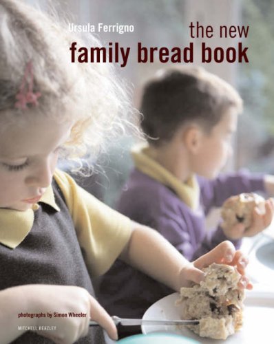 The New Family Bread Book (9781845332389) by Ursula Ferrigno