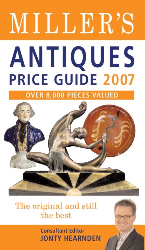 Beispielbild fr Miller's Antiques Price Guide 2007 : Over 8,000 New Items Valued zum Verkauf von Better World Books