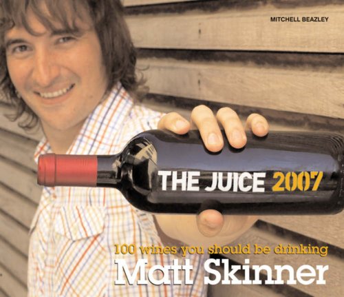 Imagen de archivo de The Juice 2007: 100 Wines You Should Be Drinking a la venta por Reuseabook