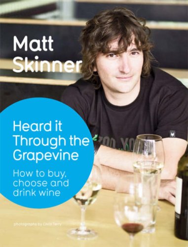 Imagen de archivo de Heard it Through the Grapevine: A few things you should know about wine a la venta por AwesomeBooks