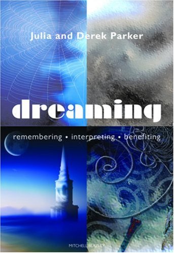 Beispielbild fr Dreaming: Remembering*Interpreting*Benefiting zum Verkauf von Wonder Book
