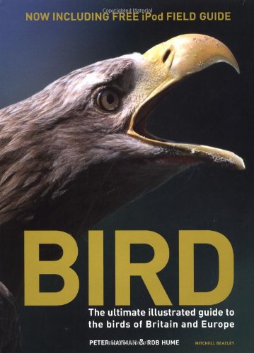 Stock image for BIRD: The ultimate illustrated guide to the birds of Britain and Europe for sale by Bahamut Media