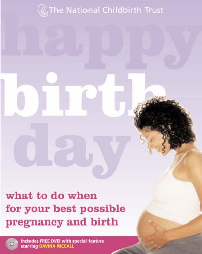 Beispielbild fr Happy Birth Day: What to Do When for Your Best Possible Pregnancy and Birth zum Verkauf von WorldofBooks