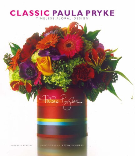 Stock image for Classic Paula Pryke: Timeless Floral Design for sale by WorldofBooks