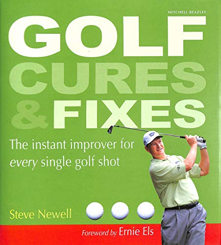 Stock image for Golf Cures and Fixes: The Instant Improver for Every Single Golf Shot You'll Hit for sale by AwesomeBooks