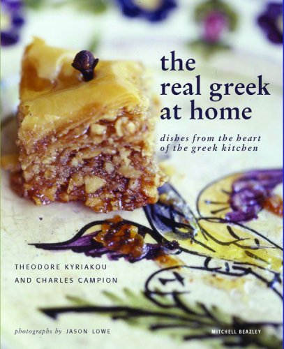 Stock image for The Real Greek at Home : Dishes from the Heart of the Greek Kitchen for sale by Better World Books: West