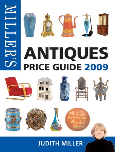 Beispielbild fr Miller's Antiques Price Guide 2009: 30th Edition (Miller's Antiques Handbook & Price Guide) zum Verkauf von Library House Internet Sales