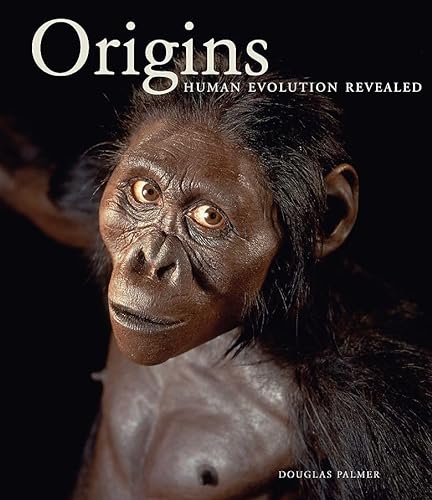 Origins: Human Evolution Revealed (9781845334741) by Palmer, Douglas