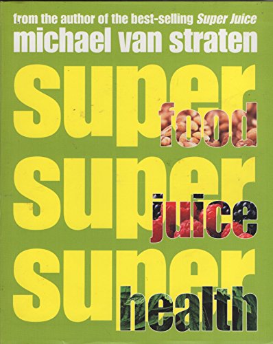 Stock image for Superfoods, Superjuices, Superhealth for sale by AwesomeBooks