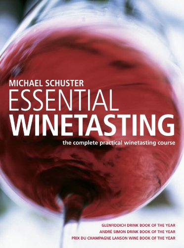 Essential Winetasting: The Complete Practical Winetasting Course (9781845334987) by Schuster, Michael