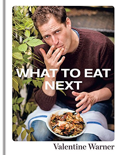 Beispielbild fr What to Eat Next: Valentine Warner zum Verkauf von WorldofBooks