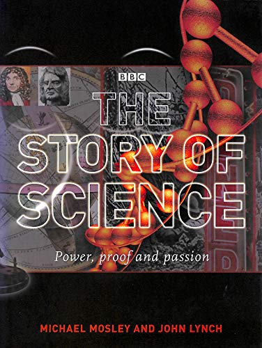 Beispielbild fr The Story of Science: Power, Proof and Passion zum Verkauf von AwesomeBooks