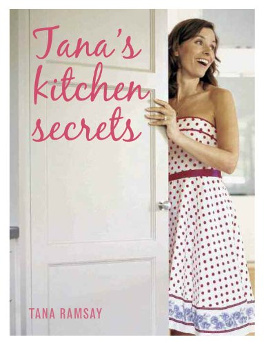 9781845335502: Tana's Kitchen Secrets: Bringing out the cook in you