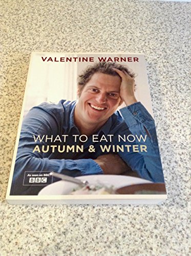 Stock image for What to Eat Now: Autumn & Winter for sale by WorldofBooks