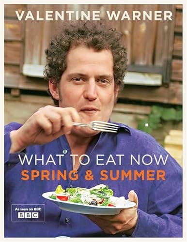 Beispielbild fr What to Eat Now: Spring and Summer zum Verkauf von AwesomeBooks