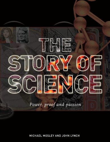 Beispielbild fr The Story of Science: Power, Proof and Passion zum Verkauf von More Than Words