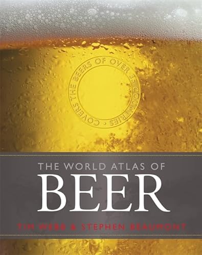 Imagen de archivo de World Atlas of Beer: THE ESSENTIAL GUIDE TO THE BEERS OF THE WORLD a la venta por AwesomeBooks
