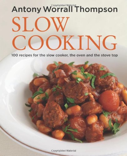 Beispielbild fr Slow Cooking: 100 Recipes for the Slow Cooker, the Oven and the Stove Top zum Verkauf von ThriftBooks-Dallas