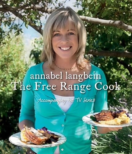 Beispielbild fr Annabel Langbein The Free Range Cook zum Verkauf von WorldofBooks