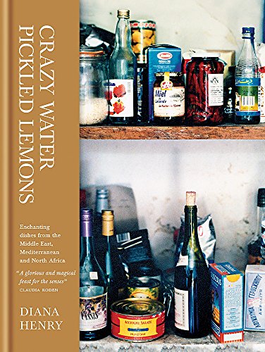 Beispielbild fr Crazy Water, Pickled Lemons: Enchanting Dishes from the Middle East, Mediterranean and North Africa zum Verkauf von WorldofBooks