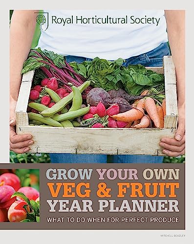 Beispielbild fr RHS Grow Your Own: Veg & Fruit Year Planner: What to do when for perfect produce (Royal Horticultural Society Grow Your Own) zum Verkauf von WorldofBooks