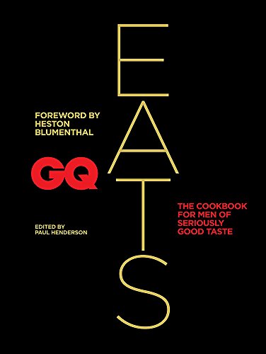 9781845337452: GQ Eats: The cookbook for men of seriously good taste