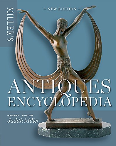 9781845337698: Miller's Antiques Encyclopedia: The Comprehensive Guide to Antiques, Collecting and Collectables [Reference]