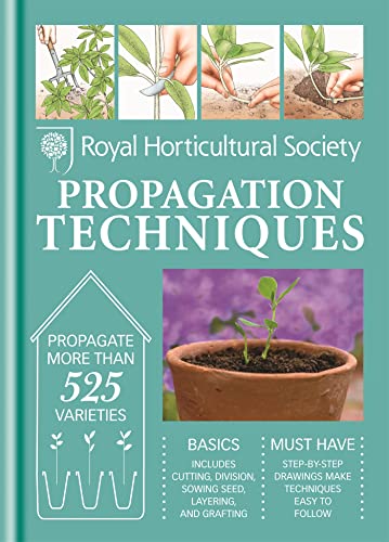 RHS Handbook: Propagation Techniques: Simple techniques for 1000 garden plants (Royal Horticultural Society Handbooks) (9781845337810) by Royal Horticultural Society; Geoff Hodge; Rosemary Ward