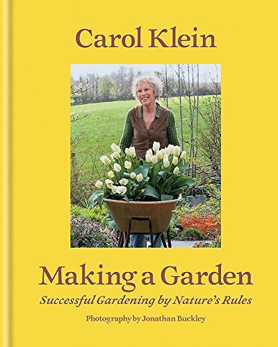 9781845337971: Making a Garden: Successful gardening by nature's rules